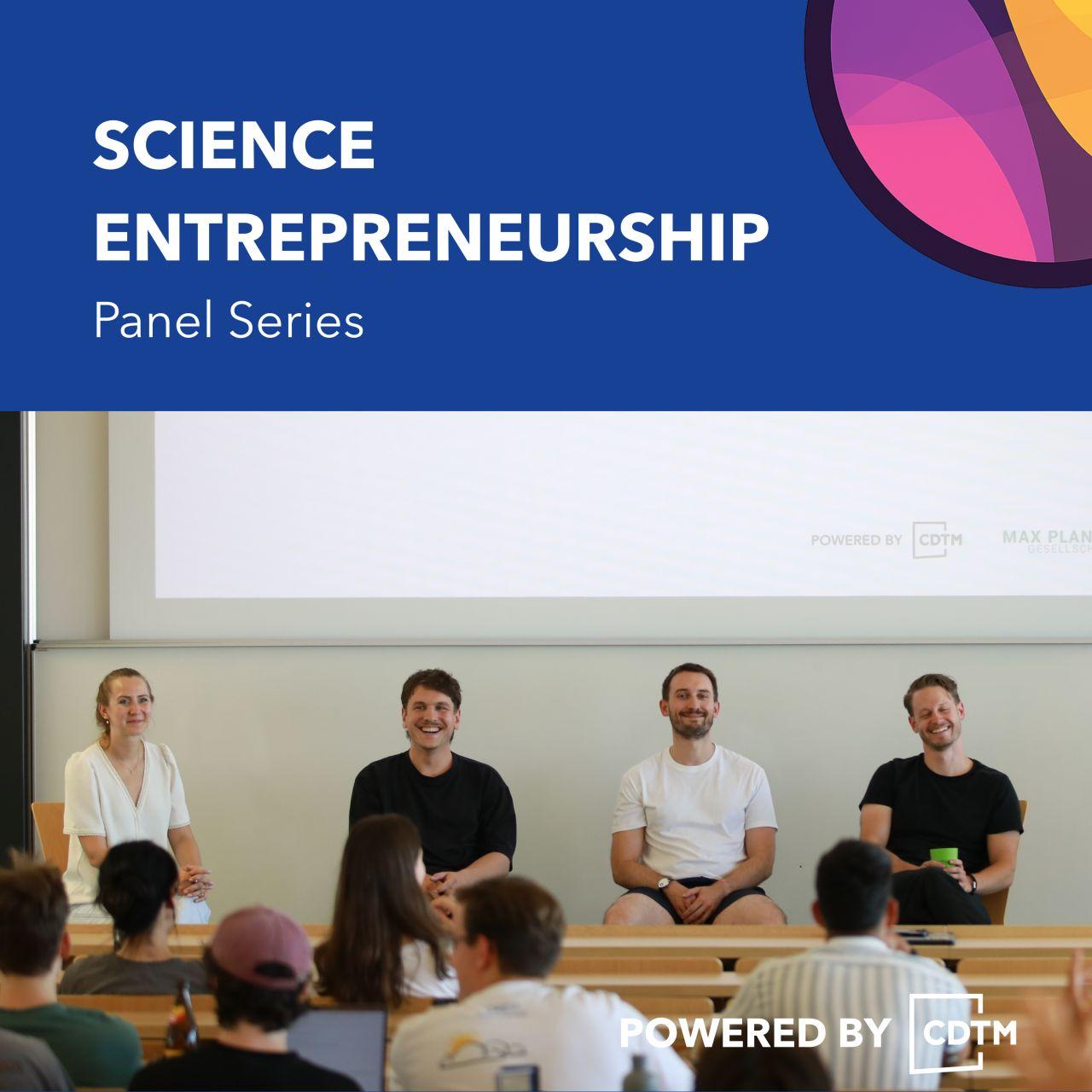 The Science Entrepreneurship Series at CDTM is in full swing